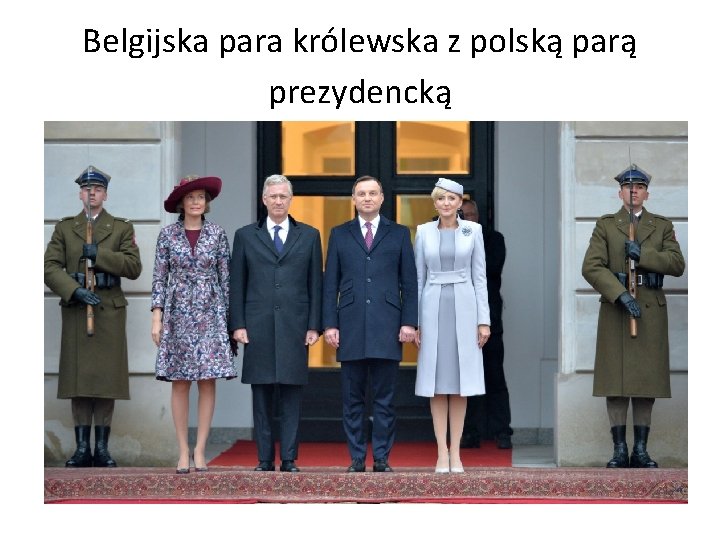 Belgijska para królewska z polską parą prezydencką Belgijska para królewska z polską parą prezydencką