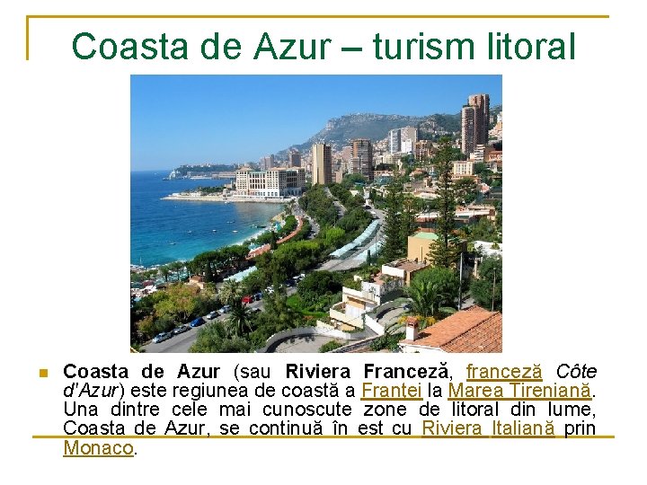 Coasta de Azur – turism litoral n Coasta de Azur (sau Riviera Franceză, franceză