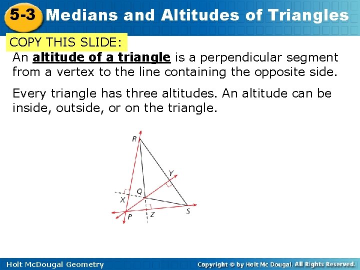 5 -3 Medians and Altitudes of Triangles COPY THIS SLIDE: An altitude of a