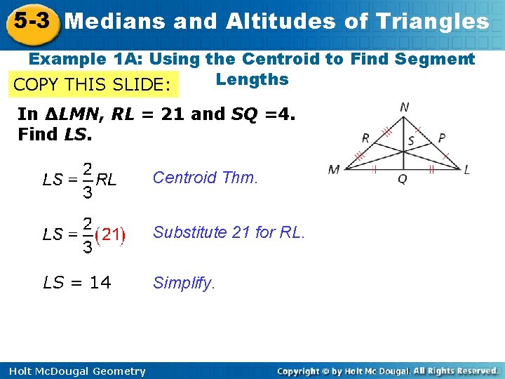 5 -3 Medians and Altitudes of Triangles Example 1 A: Using the Centroid to