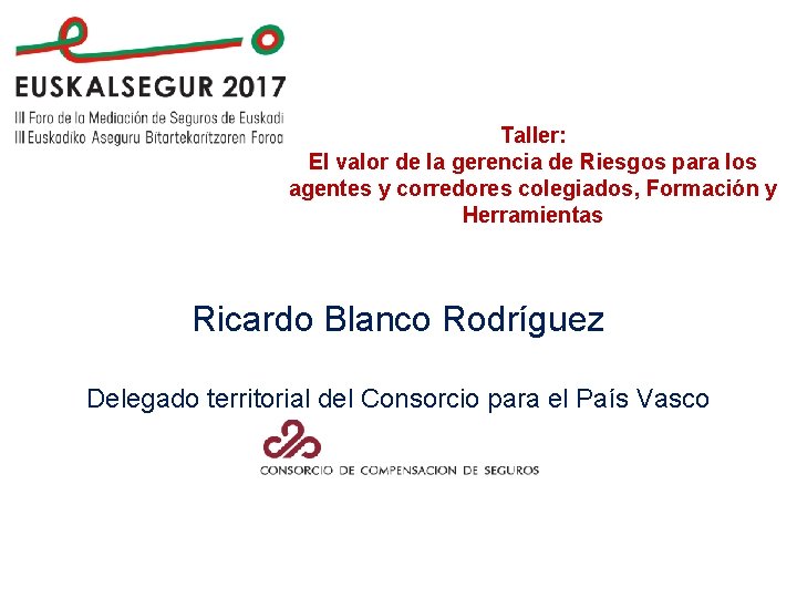 Taller: El valor de la gerencia de Riesgos para los agentes y corredores colegiados,