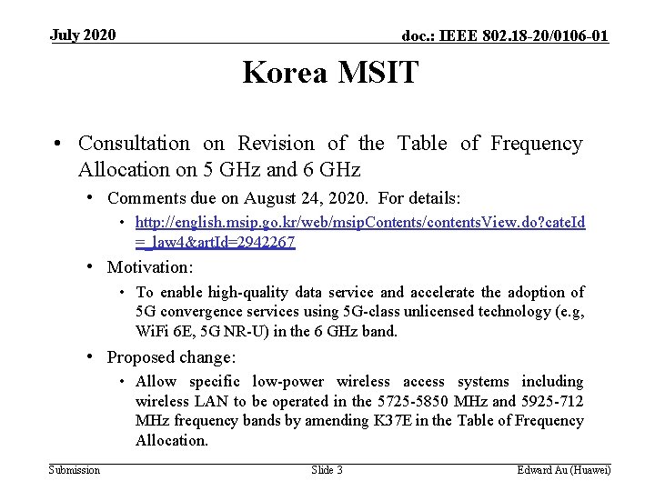 July 2020 doc. : IEEE 802. 18 -20/0106 -01 Korea MSIT • Consultation on July 2020 doc. : IEEE 802. 18 -20/0106 -01 Korea MSIT • Consultation on