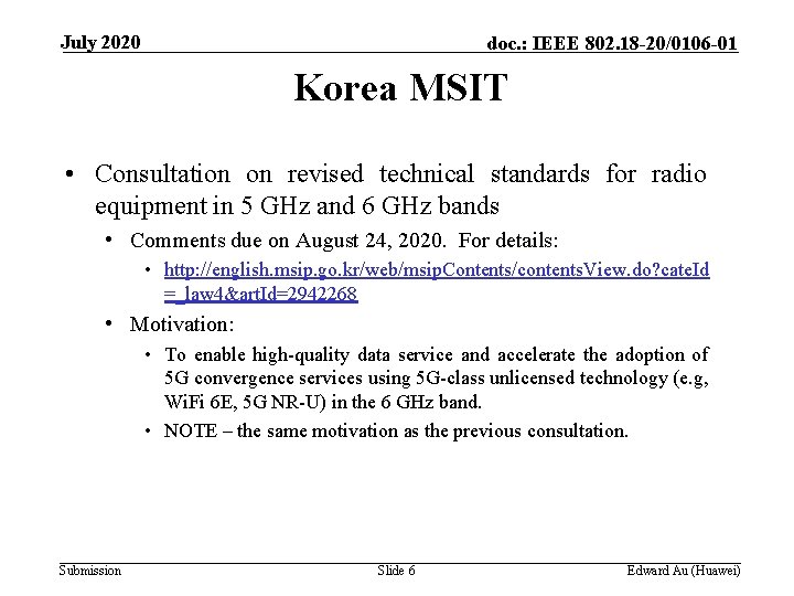 July 2020 doc. : IEEE 802. 18 -20/0106 -01 Korea MSIT • Consultation on July 2020 doc. : IEEE 802. 18 -20/0106 -01 Korea MSIT • Consultation on