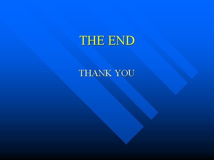 THE END THANK YOU 