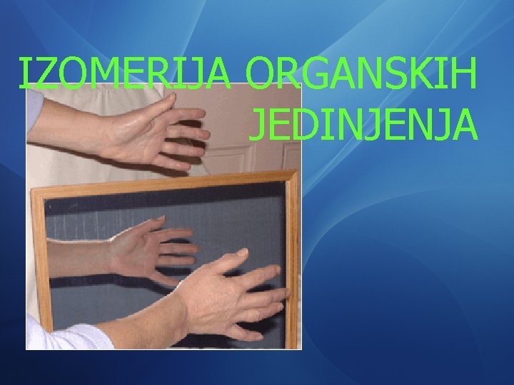 IZOMERIJA ORGANSKIH JEDINJENJA 