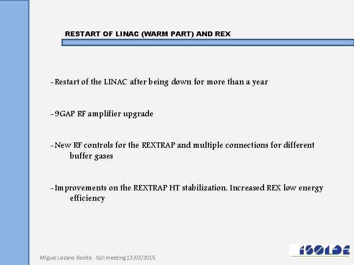 RESTART OF LINAC (WARM PART) AND REX -Restart of the LINAC after being down