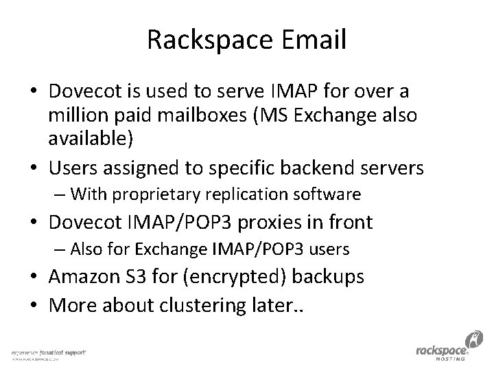 Rackspace Email • Dovecot is used to serve IMAP for over a million paid