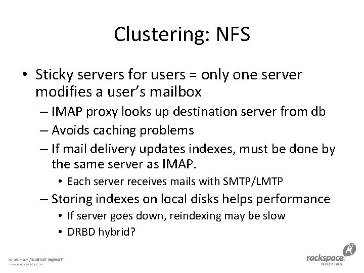 Clustering: NFS • Sticky servers for users = only one server modifies a user’s