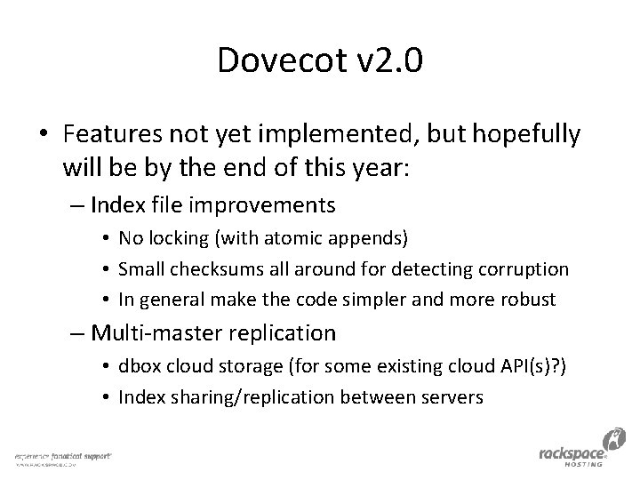 Dovecot v 2. 0 • Features not yet implemented, but hopefully will be by
