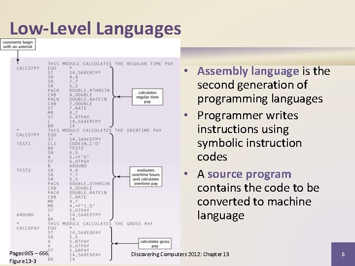 Low-Level Languages • Assembly language is the second generation of programming languages • Programmer Low-Level Languages • Assembly language is the second generation of programming languages • Programmer
