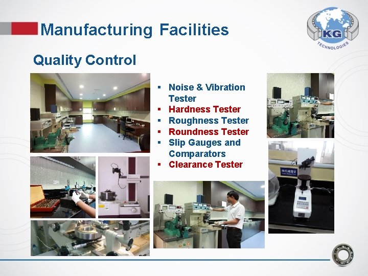 Manufacturing Facilities Quality Control § Noise & Vibration Tester § Hardness Tester § Roughness Manufacturing Facilities Quality Control § Noise & Vibration Tester § Hardness Tester § Roughness