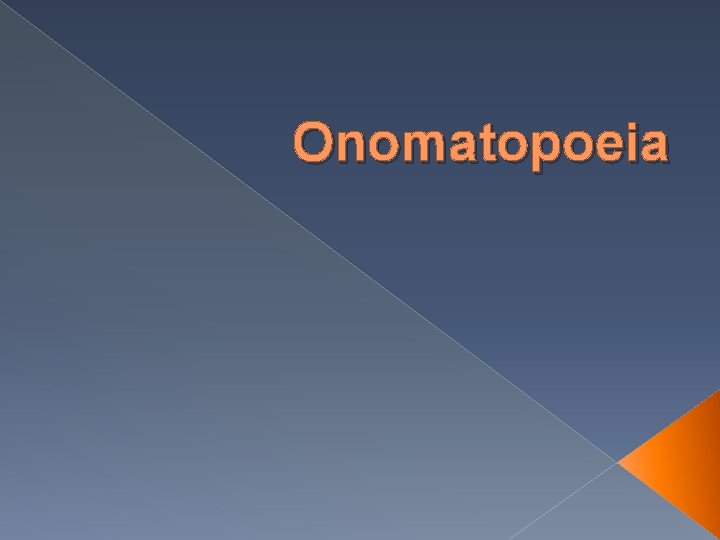 Onomatopoeia 