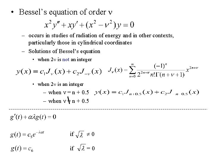  • Bessel’s equation of order – occurs in studies of radiation of energy