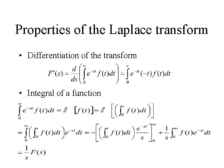 Properties of the Laplace transform • Differentiation of the transform • Integral of a