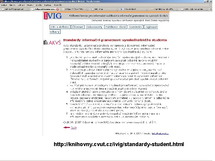 http: //knihovny. cvut. cz/ivig/standardy-student. html http: //knihovny. cvut. cz/ivig/standardy-student. html