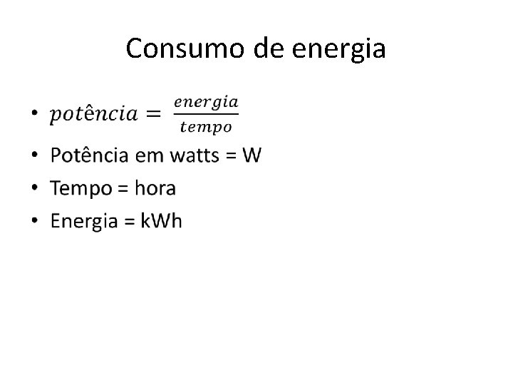 Consumo de energia • 
