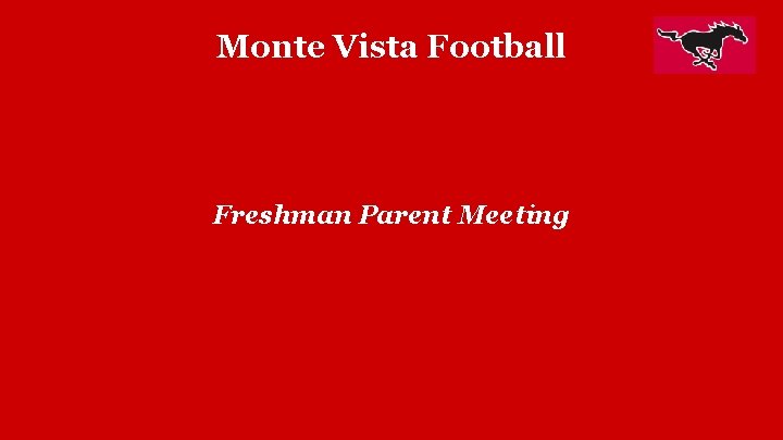 Monte Vista Football Freshman Parent Meeting 