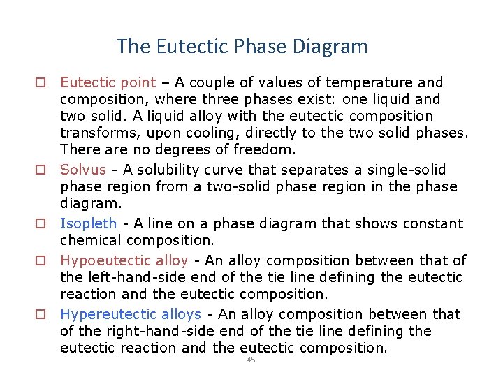 The Eutectic Phase Diagram o Eutectic point – A couple of values of temperature