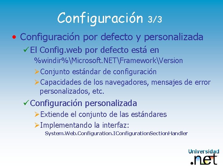 Configuración 3/3 • Configuración por defecto y personalizada ü El Config. web por defecto