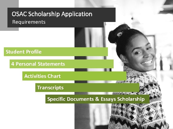 OSAC Scholarship Application Requirements Student Profile 4 Personal Statements Activities Chart Transcripts Specific Documents