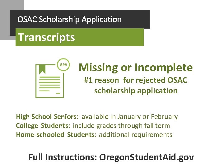 OSAC Scholarship Application Transcripts Missing or Incomplete #1 reason for rejected OSAC scholarship application