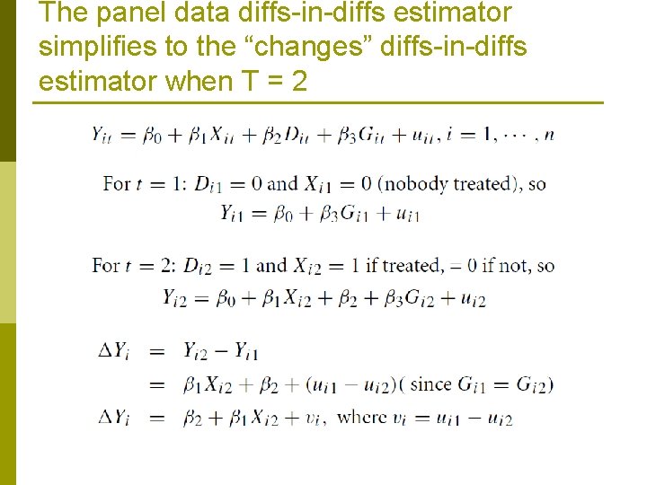 The panel data diffs-in-diffs estimator simplifies to the “changes” diffs-in-diffs estimator when T =