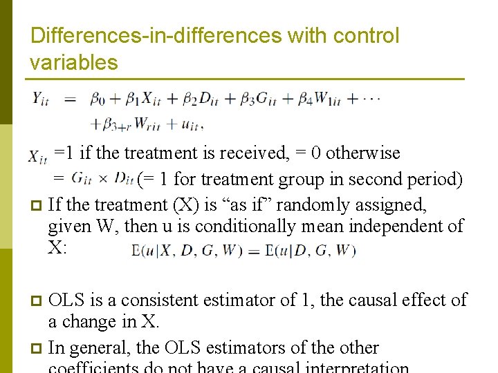 Differences-in-differences with control variables =1 if the treatment is received, = 0 otherwise =
