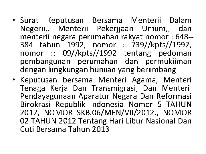  • Surat Keputusan Bersama Menterii Dalam Negerii, , Menterii Pekerjjaan Umum, , dan