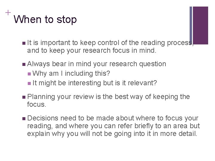 Slide 14. 17 + When to stop n It is important to keep control