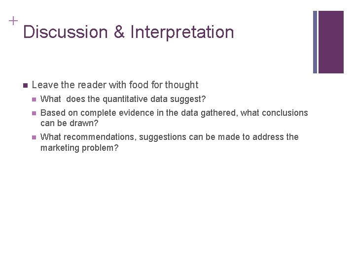 Slide 14. 28 + Discussion & Interpretation n Leave the reader with food for