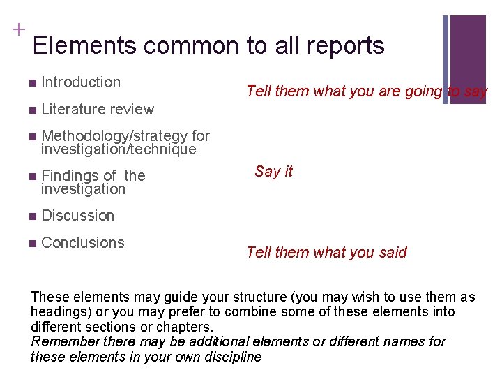 Slide 14. 3 + Elements common to all reports n Introduction n Literature review