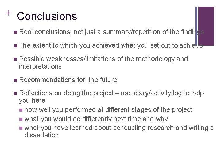 Slide 14. 30 + Conclusions n Real conclusions, not just a summary/repetition of the