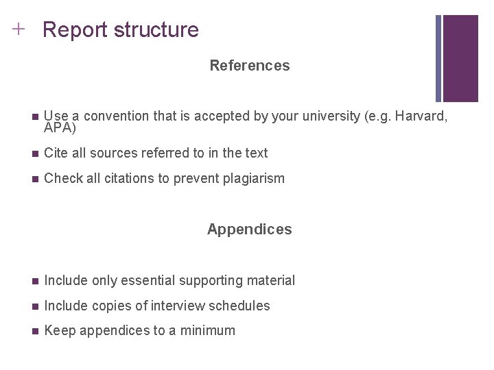 Slide 14. 31 + Report structure References n Use a convention that is accepted