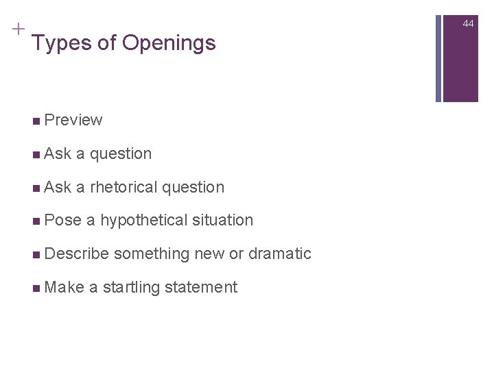 Slide 14. 44 + 44 Types of Openings n Preview n Ask a question