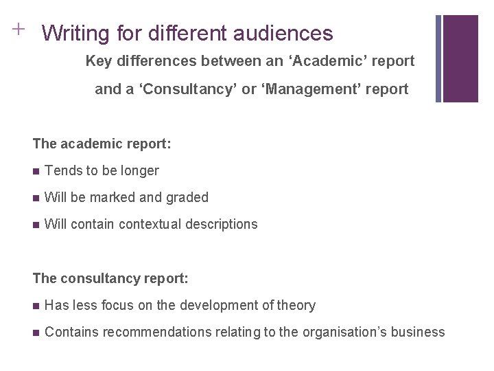 Slide 14. 6 + Writing for different audiences Key differences between an ‘Academic’ report