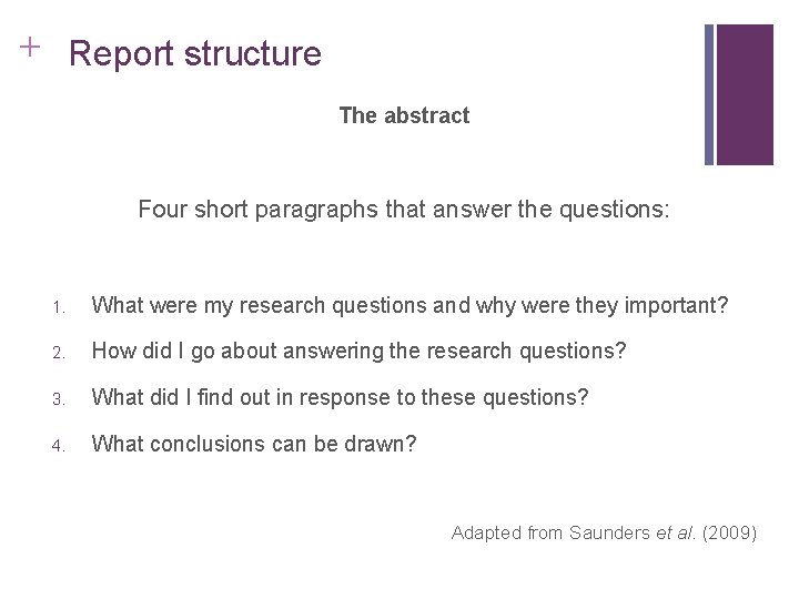 Slide 14. 7 + Report structure The abstract Four short paragraphs that answer the