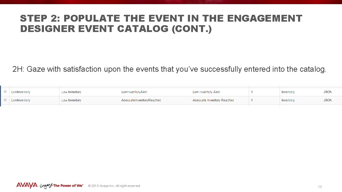 STEP 2: POPULATE THE EVENT IN THE ENGAGEMENT DESIGNER EVENT CATALOG (CONT. ) 2