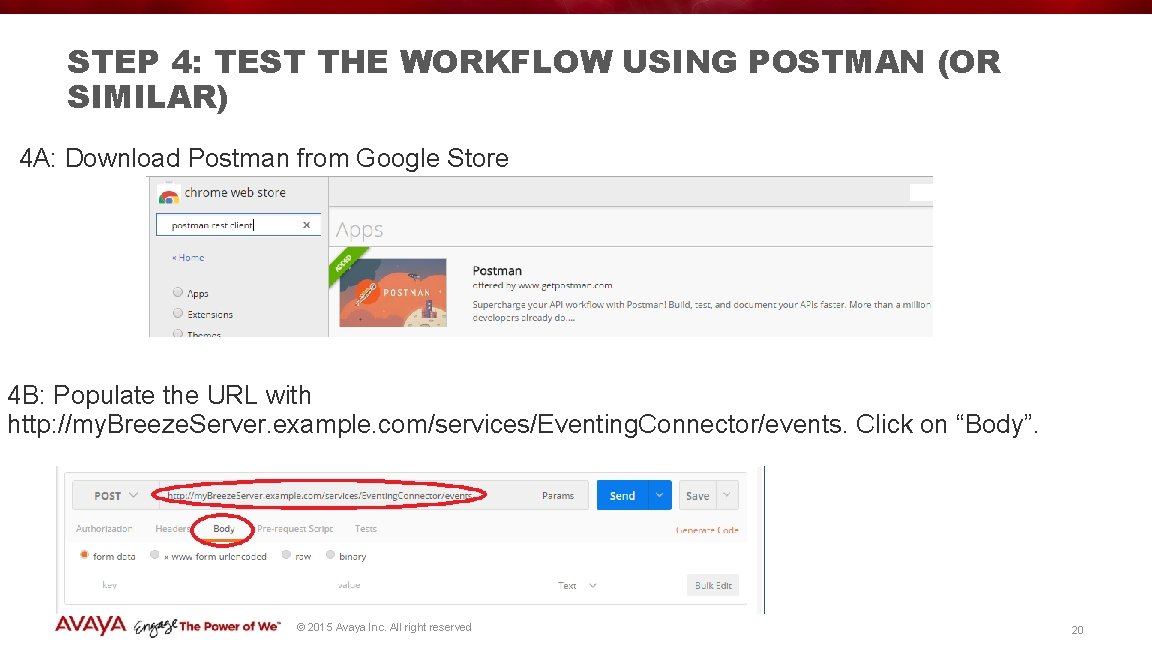 STEP 4: TEST THE WORKFLOW USING POSTMAN (OR SIMILAR) 4 A: Download Postman from