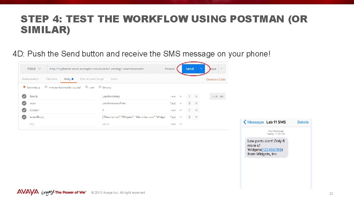 STEP 4: TEST THE WORKFLOW USING POSTMAN (OR SIMILAR) 4 D: Push the Send