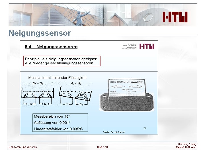 Neigungssensor Sensoren und Aktoren Blatt 1. 13 Xiuzhong Zhang Marcus Hoffmann 