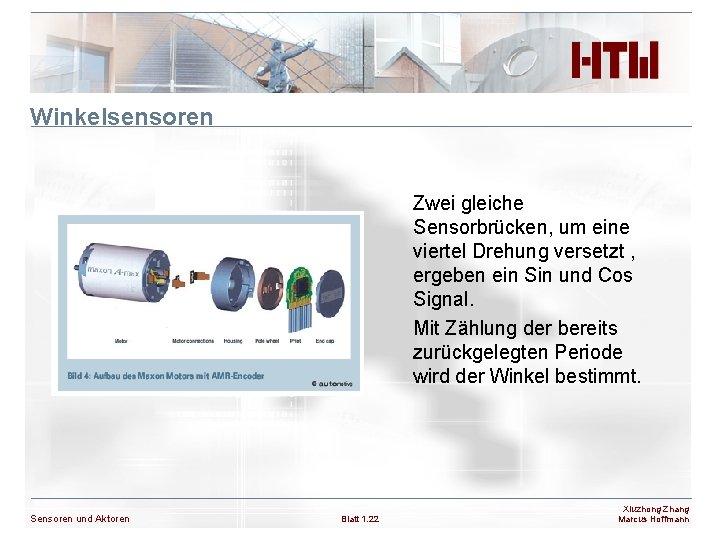 Winkelsensoren Zwei gleiche Sensorbrücken, um eine viertel Drehung versetzt , ergeben ein Sin und