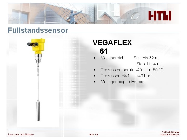 Füllstandssensor VEGAFLEX 61 § Messbereich Seil: bis 32 m Stab: bis 4 m §