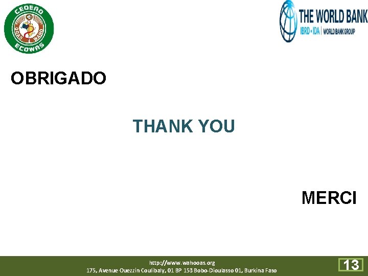 OBRIGADO THANK YOU MERCI http: //www. wahooas. org 175, Avenue Ouezzin Coulibaly, 01 BP