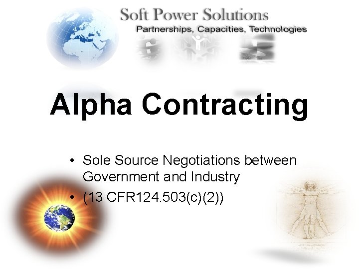 Alpha Contracting • Sole Source Negotiations between Government and Industry • (13 CFR 124.
