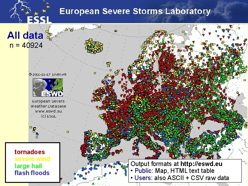 All data n = 40924 tornadoes severe wind large hail flash floods Output formats