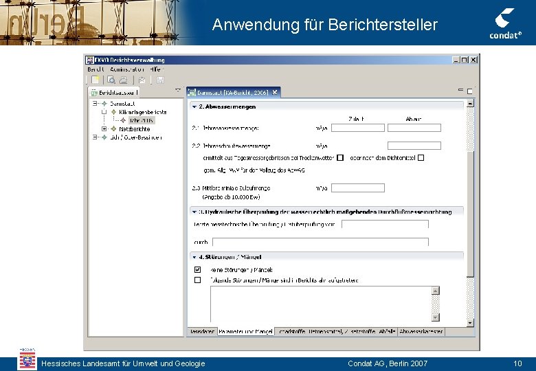 Anwendung für Berichtersteller Hessisches Landesamt für Umwelt und Geologie Condat AG, Berlin 2007 10