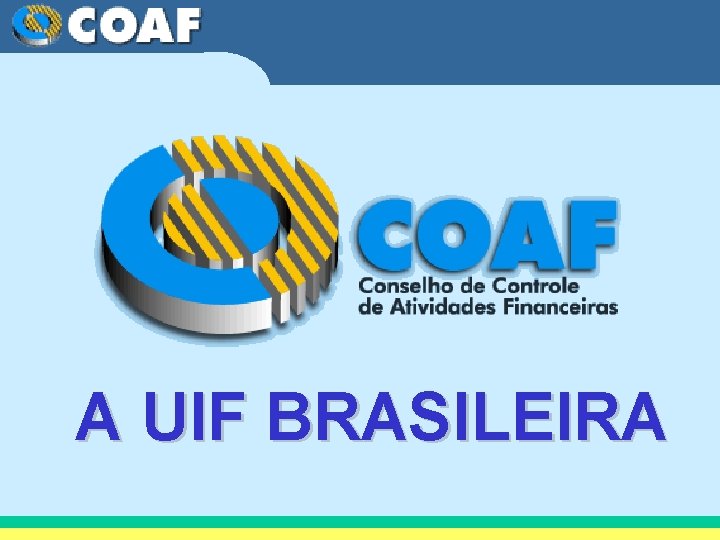Coaf O COAF no Combate Lavagem de Dinheiro e