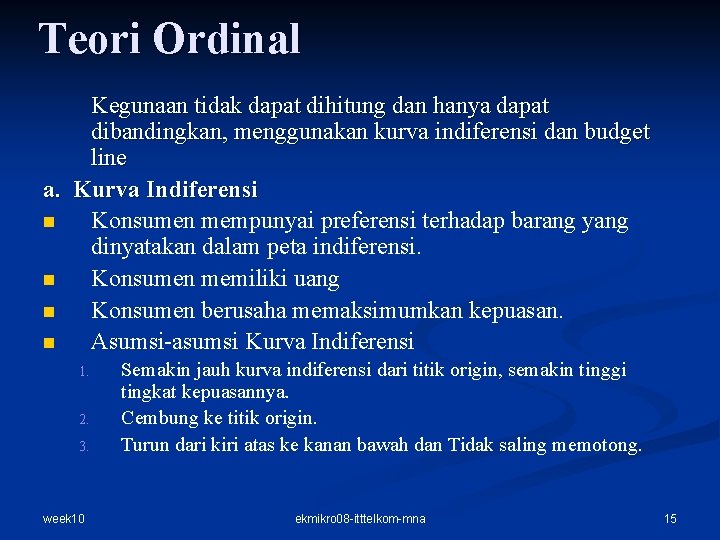 Teori Ordinal Kegunaan tidak dapat dihitung dan hanya dapat dibandingkan, menggunakan kurva indiferensi dan