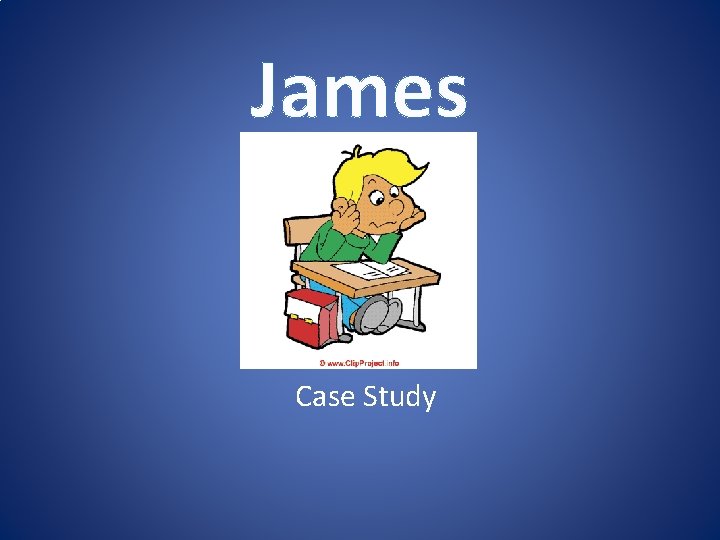 James Case Study 