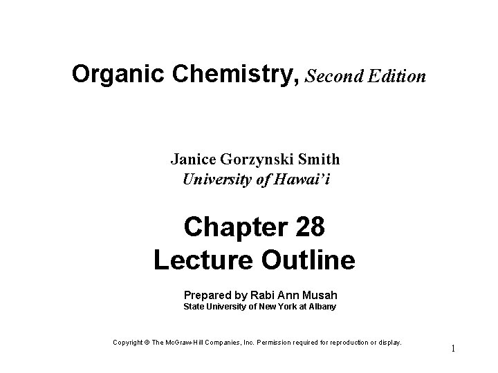 Organic Chemistry, Second Edition Janice Gorzynski Smith University of Hawai’i Chapter 28 Lecture Outline